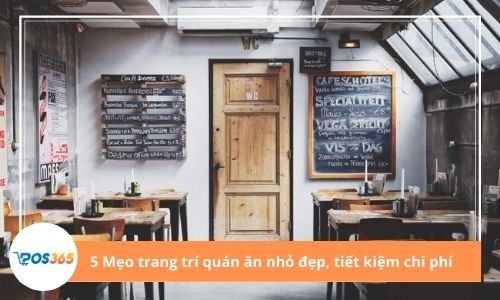 5 Mẹo trang trí quán ăn nhỏ đẹp, tiết kiệm chi phí