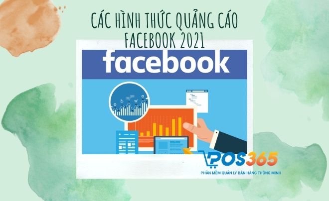 Tổng hợp các hình thức quảng cáo Facebook 2024 hiệu quả