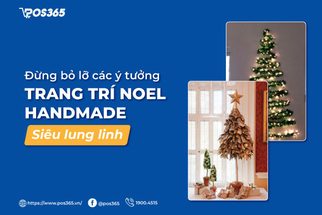 Đừng bỏ lỡ 10+ ý tưởng trang trí noel handmade siêu lung linh