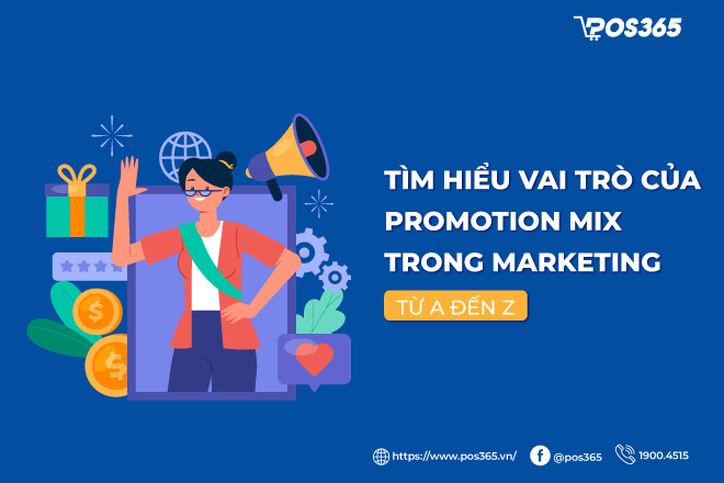 Tìm hiểu vai trò của Promotion Mix trong Marketing từ A đến Z