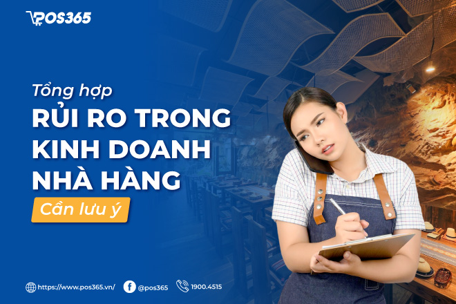 Tổng hợp những rủi ro trong kinh doanh nhà hàng cần lưu ý