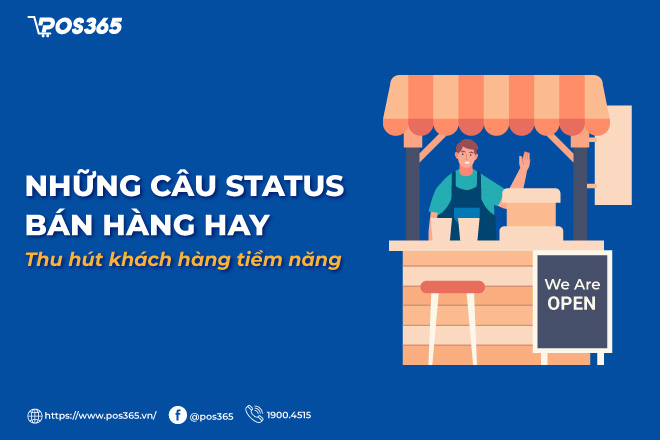 Mách bạn TOP những câu status bán hàng hay thu hút khách hàng tiềm năng