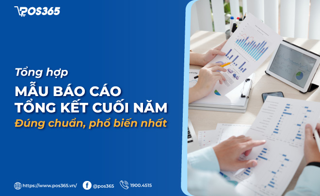 Tổng hợp mẫu báo cáo tổng kết cuối năm 2024 - 2025 phổ biến nhất