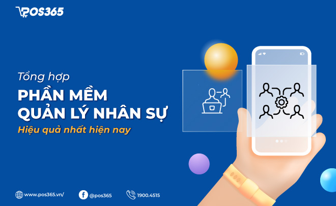 TOP 15+ Phần mềm quản lý nhân sự hiệu quả, tốt nhất hiện nay