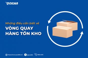 Tìm hiểu tất tần tật những điều cần biết về vòng quay hàng tồn kho