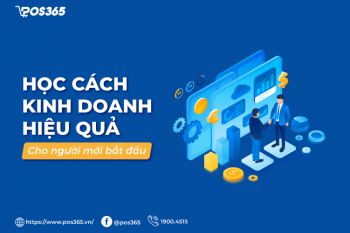 Học cách kinh doanh hiệu quả cho người mới bắt đầu