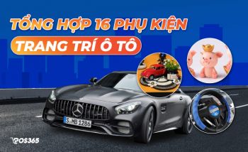 Tổng hợp 16 phụ kiện trang trí ô tô thông dụng nhất 2024