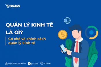 Quản lý kinh tế là gì? Cơ chế và chính sách quản lý kinh tế