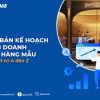 Lập bản kế hoạch kinh doanh nhà hàng mẫu chi tiết từ A đến Z