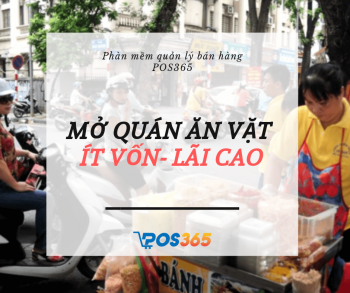 Mở quán ăn vặt ÍT VỐN mà hiệu quả, LÃI CAO