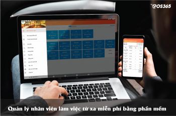 Quản lý nhân viên làm việc từ xa miễn phí bằng phần mềm