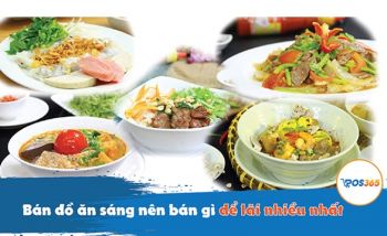 Bán đồ ăn sáng nên bán gì để “hái ra tiền” mỗi ngày