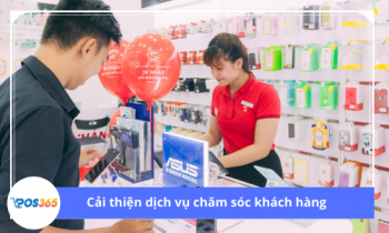 Làm thế nào để cải thiện dịch vụ chăm sóc khách hàng ngay lập tức