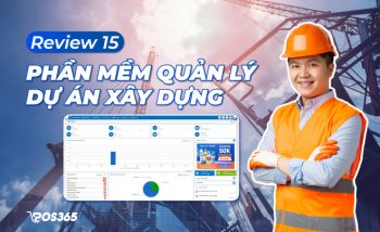 Review 15 phần mềm quản lý dự án xây dựng tốt nhất