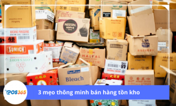 3 mẹo thông minh bán hàng tồn kho giúp tăng trưởng thêm 30% hàng năm