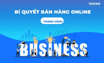 Chia sẻ bí quyết bán hàng online thành công năm 2024