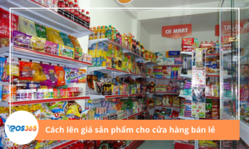 Cách định giá sản phẩm cho cửa hàng bán lẻ