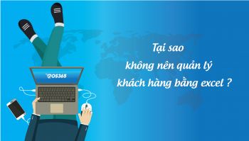 Tại sao không nên quản lý khách hàng bằng excel