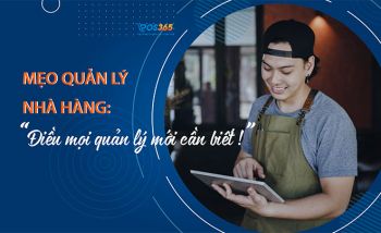 Mẹo quản lý nhà hàng: Điều mà mọi quản lý mới cần biết