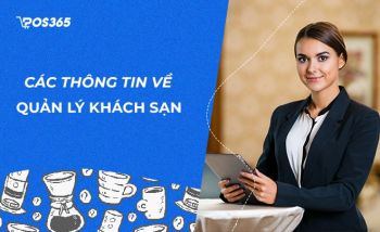 Tổng hợp các thông tin về quản lý khách sạn mà bạn nên biết