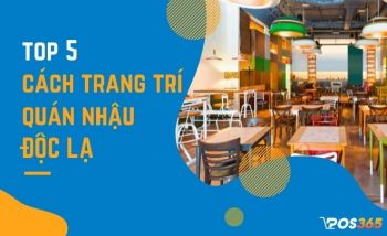 Top 5 cách trang trí quán nhậu độc lạ, đơn giản nhất 2024