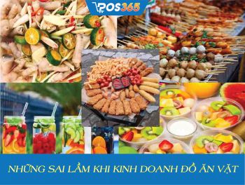 Những sai lầm khi kinh doanh quán ăn vặt, ít ai biết