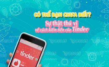 Sự thật thú vị về cách kiếm tiền của Tinder ít ai biết