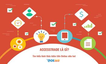 Accesstrade là gì? Tìm hiểu hình thức kiếm tiền Online siêu hot