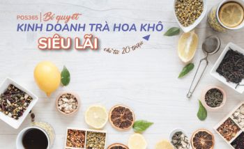 Bí quyết kinh doanh trà hoa khô "siêu lãi" chỉ từ 20 triệu