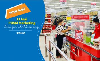 POSM là gì? 11 loại POSM Marketing hiệu quả nhất hiện nay