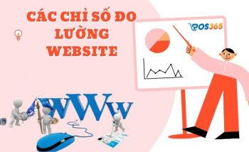 11 chỉ số đo lường website hiệu quả bạn đã biết chưa?