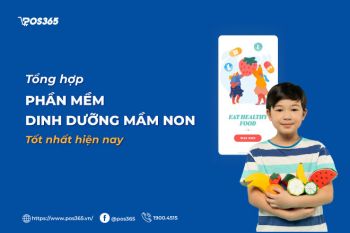 Top 10+ phần mềm dinh dưỡng mầm non tốt nhất hiện nay