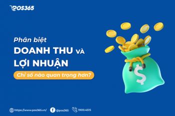 Phân biệt doanh thu và lợi nhuận, chỉ số nào quan trọng hơn?