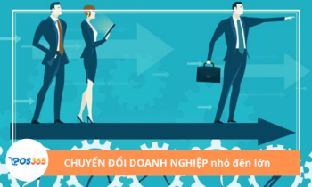 Những điều mà ai cũng nên biết về chuyển đổi doanh nghiệp nhỏ thành doanh nghiệp lớn