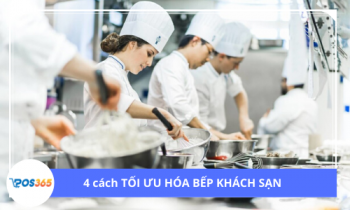 Tối ưu hóa bếp khách sạn với 4 cách sau