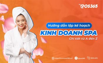 Hướng dẫn lập kế hoạch kinh doanh Spa chi tiết từ A đến Z