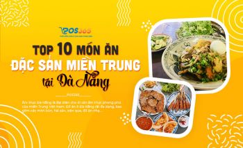 10 đặc sản miền Trung không thể bỏ qua khi tới Đà Nẵng