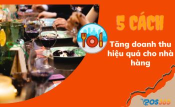 Gợi ý 5 cách tăng doanh thu hiệu quả cho kinh doanh nhà hàng