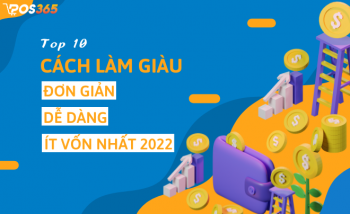 Top 10 cách làm giàu đơn giản, dễ dàng, ít vốn nhất 2024