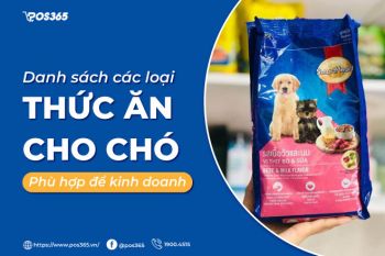 Danh sách 5 loại thức ăn cho chó phù hợp để kinh doanh