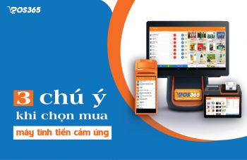 3 chú ý chọn mua máy tính tiền cảm ứng nhà hàng