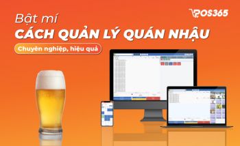 Bật mí cách quản lý quán nhậu chuyên nghiệp, hiệu quả