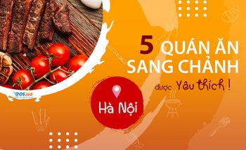 Tên 5 quán ăn sang chảnh ở Hà Nội được yêu thích nhất