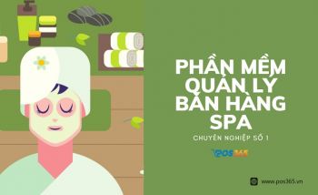 Phần mềm quản lý bán hàng Spa chuyên nghiệp số 1 - POS365