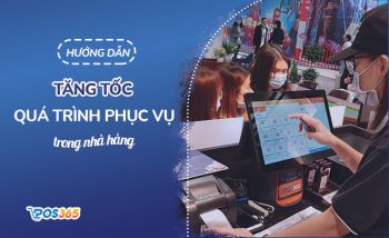 [Hướng dẫn] Tăng tốc độ phục vụ nhà hàng của bạn