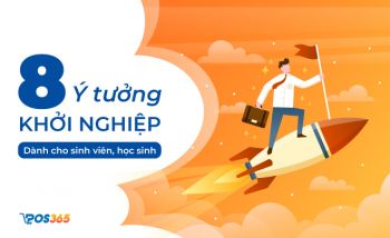 8 Ý tưởng khởi nghiệp sinh viên, học sinh hay nhất hiện nay