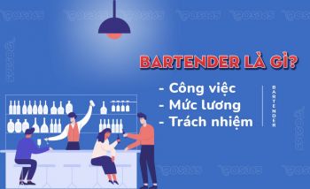 Bartender là gì? Công việc, mức lương và trách nhiệm của Bartender