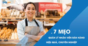 TOP 7 phương pháp quản lý nhân viên bán hàng hiệu quả, chuyên nghiệp nhất