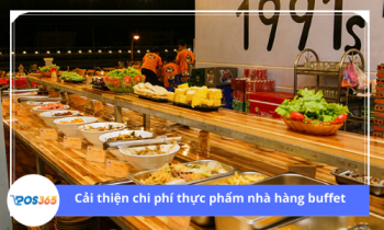 Cách cải thiện chi phí thực phẩm nhà hàng buffet ngon