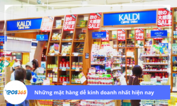 Cập nhật hơn 20 những mặt hàng dễ kinh doanh nhất hiện nay